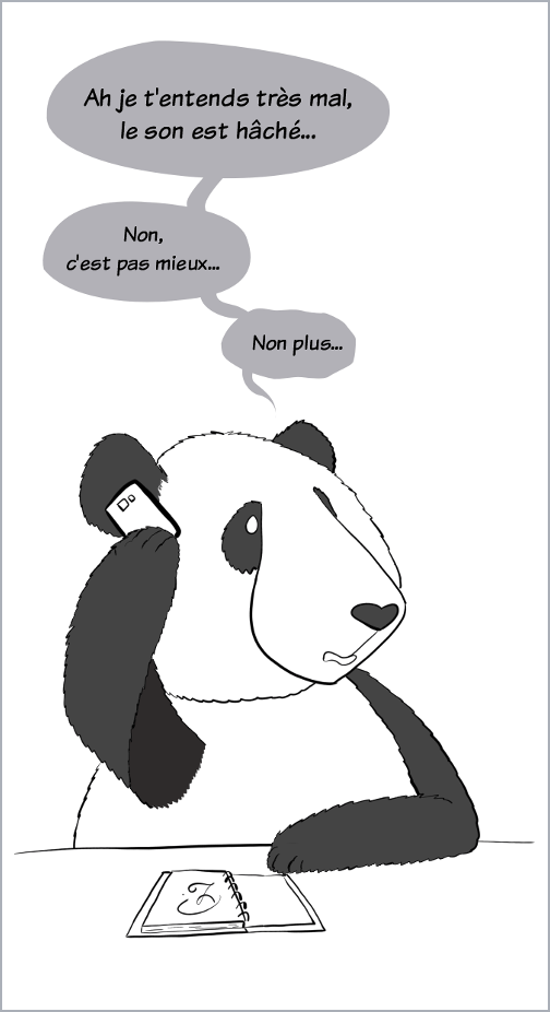 moustache le panda est au téléphone avec Petit Lutin et lui dit "Ah, je t'entends très mal, le son est hâché... Non c'est pas mieux... Non plus..."