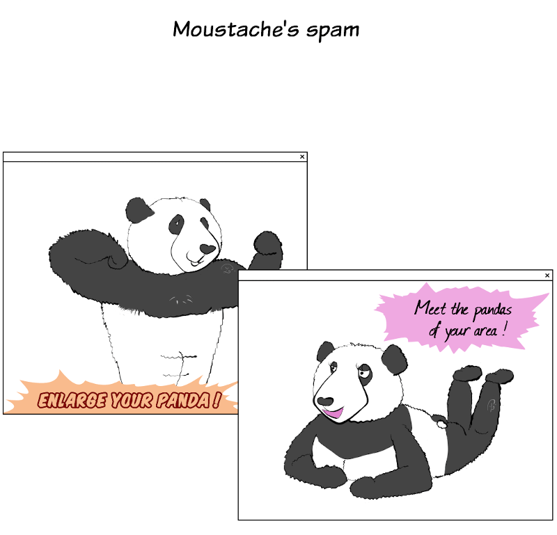 Webcomic : false spam ads for a panda. The first shows a muscular panda, and it is written "ENLARGE YOUR PANDA". The second one represents a female panda with a lot of make up, she's showing her butt and it is written "Meet the pandas of your area !"