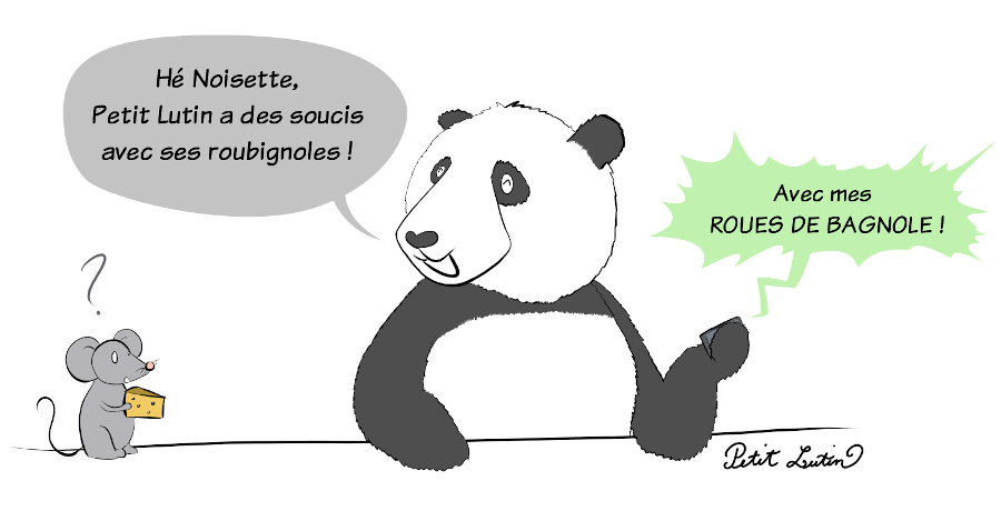 Moustache fait mine de ne pas comprendre, et dit à la souris, mort de rire : 'Hé Noisette, Petit Lutin a des problèmes avec ses roubignoles !'