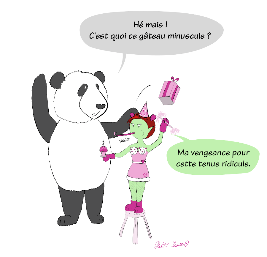 Petit Lutin tient bien un gâteau d'anniversaire dans sa main, mais ce n'est pas un grand gâteau, c'est un cupcake... Moustache est déçu ! Petit Lutin lui rétorque que c'est sa revanche pour la tenue ridicule qu'il lui fait porter...
