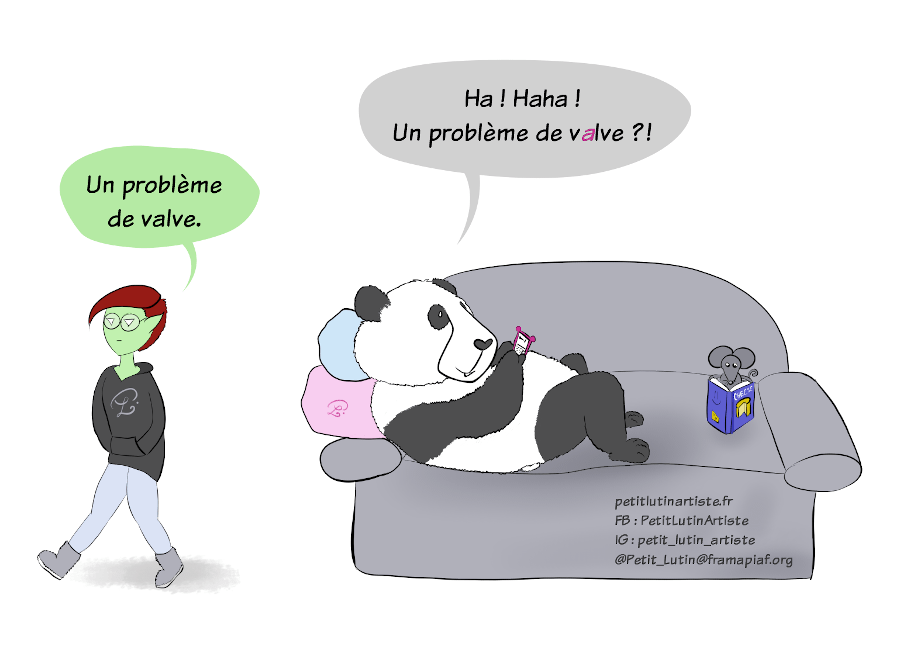 Case 2 du HotPanda : Petit Lutin répond que c'était un problème de valve. Moustache ricane car à une lettre près, le mot n'a pas le même sens...