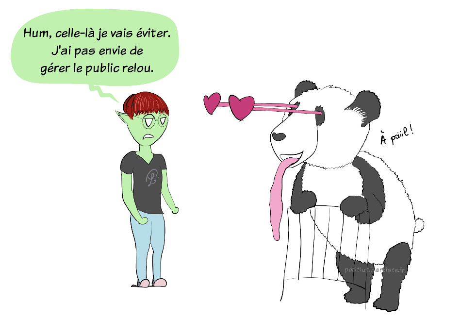 Mais c'était en oubliant Moustache, le panda chaud lapin, qui a cru que les paroles "I wanna be your slave, I wanna be your master" étaient pour lui ! Il est posé contre une barrière de sécurité, les yeux en forme de coeur, la langue pendante façon loup de Tex Avery, et crie "à poiiiil" ! Petit Lutin, exaspérée, conclut "Hum, cette chanson, je l'éviterai ! J'ai pas envie de gérer le public relou".