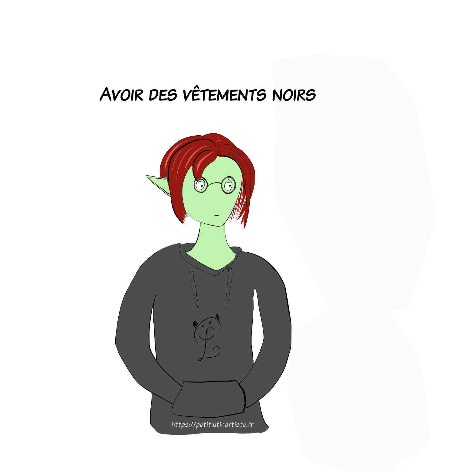 Petit Lutin porte un sweat noir. Il est écrit "avoir des vêtements noirs"