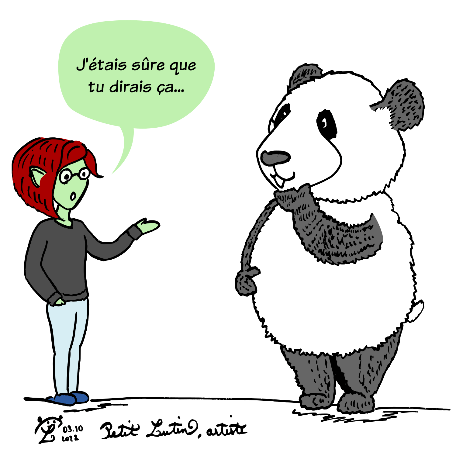 Petit Lutin lui répond "J'étais sûre que tu dirais ça..."