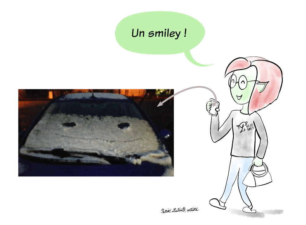 "Un smiley !" s'écrire Petit Lutin, qui à peine rentrée, a encore son sac à main dans une main, et elle lui tend son portable de l'autre. J'ai inclus une photo de mon pare-brise, le smiley est super mignon.