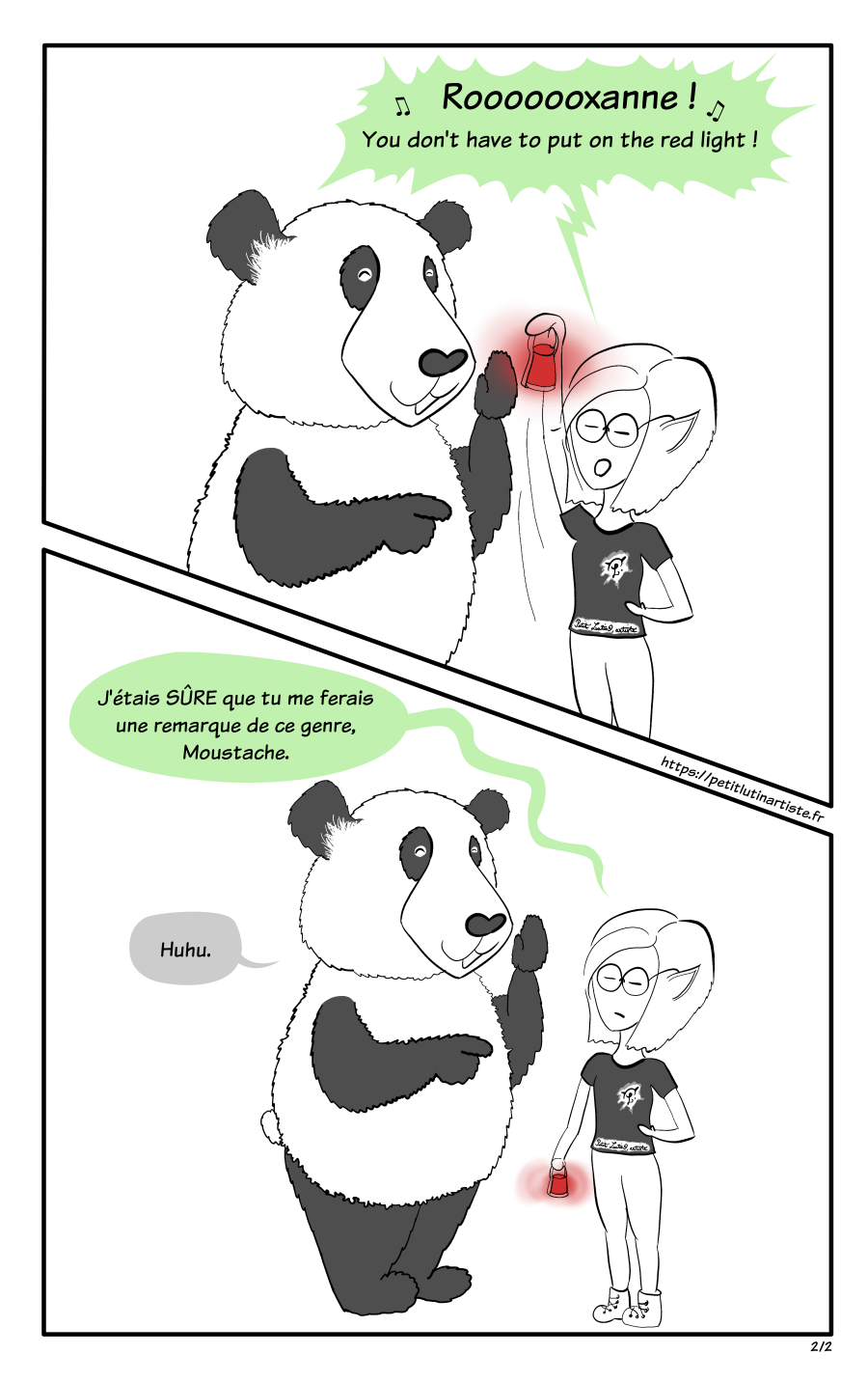 HotPanda, planche 2 : Petit Lutin, agacée, lève la lampe rouge au-dessus de sa tête et se met à chanter le refrain de "Roxanne" de The Police "Roooooooxanne! You don't have to put on the red light !". Puis elle baisse le bras, et dit d'un ton blasé "J'étais SÛRE que tu me ferais une remarque de ce genre, Moustache..." Il répond "huhu" en souriant