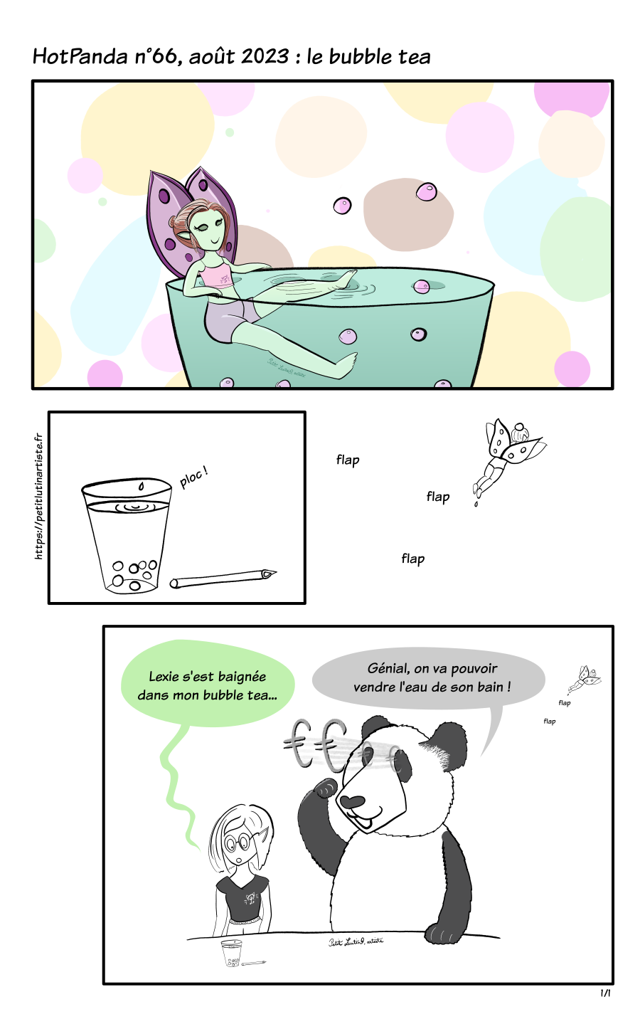 Planche de BD. Première case très colorée : Lexie, une petite fée à la peau verte et aux ailes violettes, prend un bain dans une eau verte et aux bulles roses. Le fond est un mélange de formes pastel. Case 2, elle s'envole de son bain, et on voit au premier plan qu'en fait elle se baignait dans un bubble tea. Case 3: Petit Lutin dit, étonnée :"Elle s'est baignée dans mon bubble tea..." Moustache le panda toujours prêt à saisir des opportunités dit, avec des euros dans les yeux "Génial, on va pouvoir vendre l'eau de son bain !"