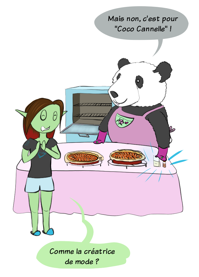 Moustache le panda lui dit 'Mais non, c'est pour Coco Cannelle !', ce à quoi Petit Lutin artiste lui dit en blaguant 'Comme la créatrice de mode ?'