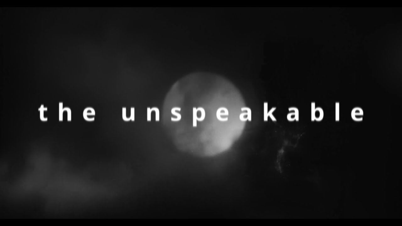 aperçu du clip The Unspeakable